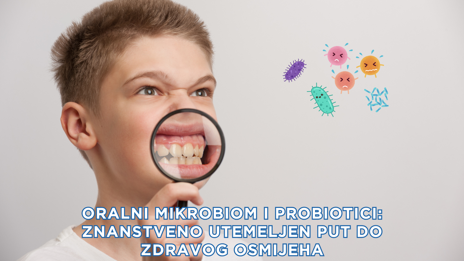 Oralni mikrobiom i probiotici znanstveno utemeljen put do zdravog osmijeha