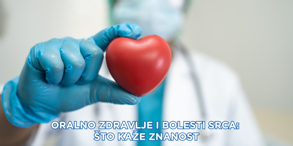 Oralno zdravlje i bolesti srca što kaže znanost